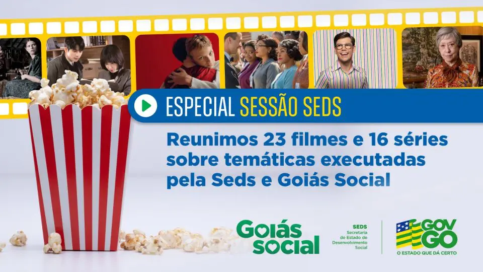 Confira dicas de filmes e séries sobre políticas públicas da Seds e Goiás Social