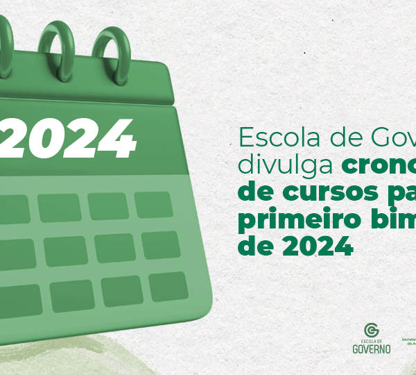 Escola de Governo divulga o cronograma de cursos para o primeiro bimestre de 2024