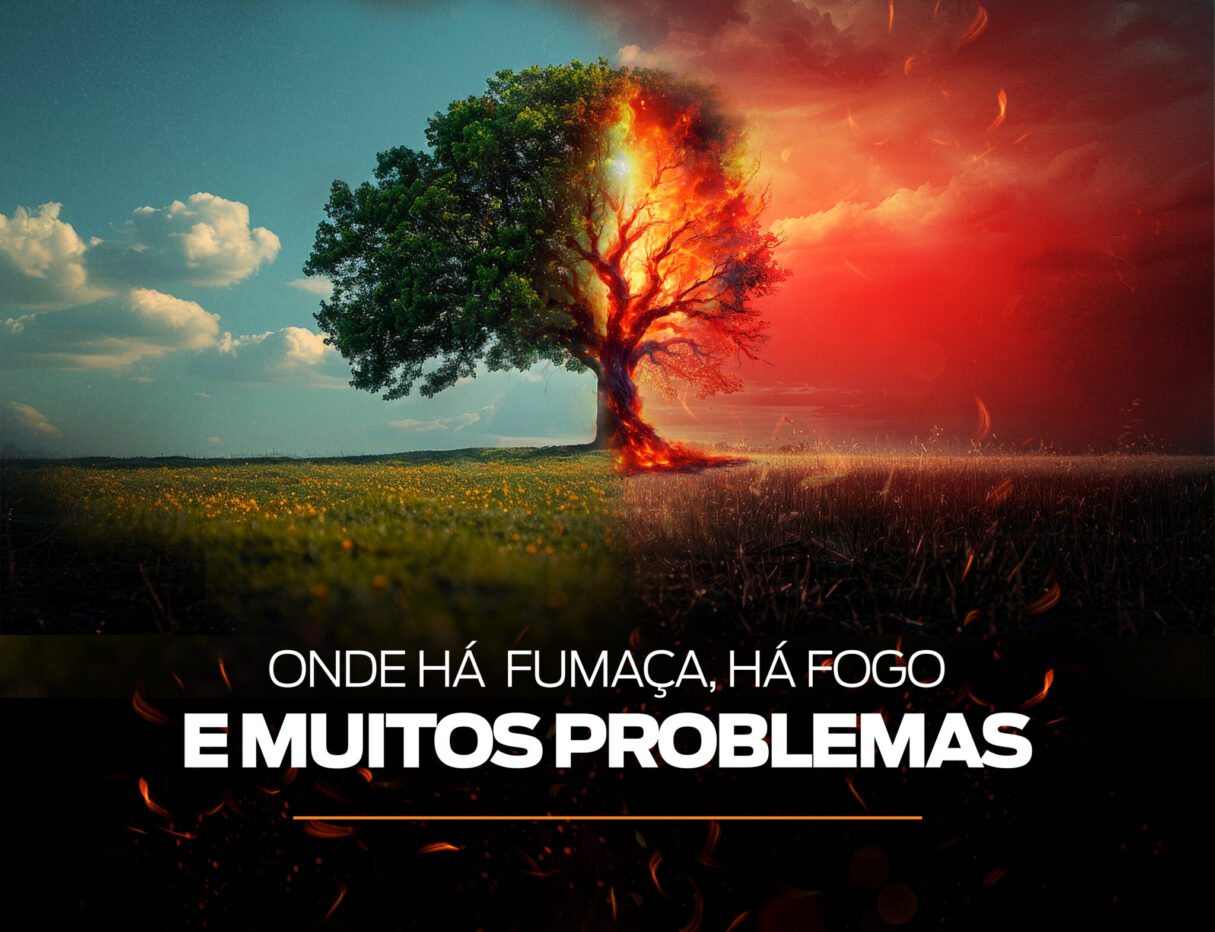 Arte da campanha onde há fumaça, há fogo
